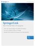 link.springer.com Knowledge Matters. Choose SpringerLink SpringerLink 학술연구를위한탁월한선택, SpringerLink 과학, 기술, 의학분야콘텐츠의가장완벽한온라인콜렉션 보다빠르고, 정확하게구현되는연구플랫폼 학술출판